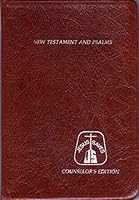 The New Testament and Psalms King James Version Special Jimmy Swaggart's Counselor's Edition B000K2O6ZS Book Cover