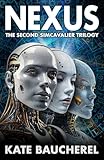  Nexus: The Second SimCavalier Trilogy (The SimCavalier Trilogies Book 2) (English Edition)