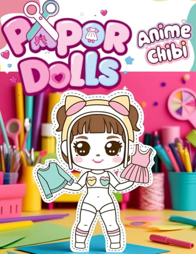 Muñecas Recortables de Papel Estilo Anime Chibi Kawaii para Niños: Más de 800 diseños mágicos para vestir, crear y jugar sin pantallas | Actividad ... y la creatividad (Recortables Mágicos Chibi)