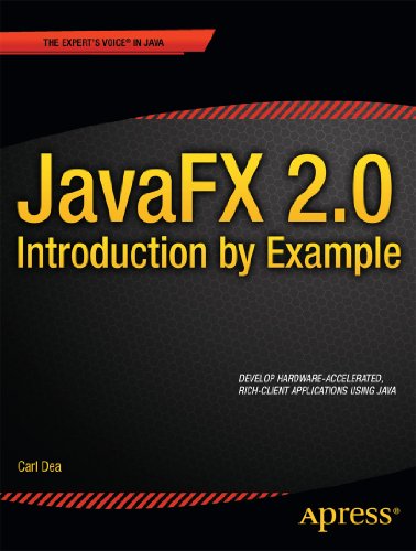 JavaFX 2.0: Introduction by Example (Expert's Voice in Java)