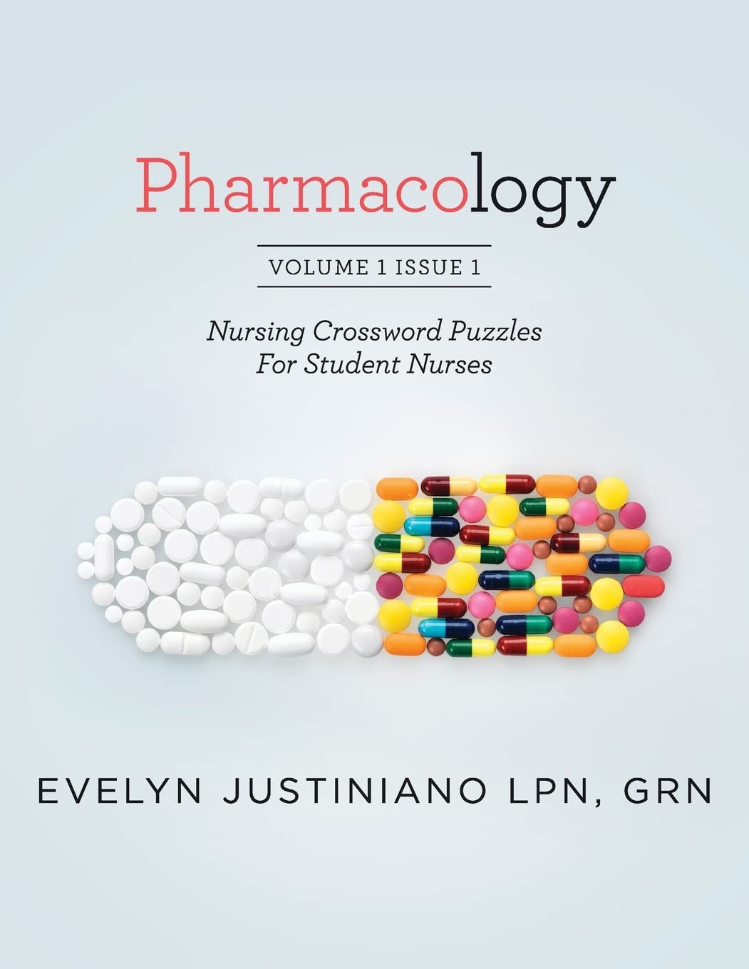 Pharmacology: Nursing Crossword Puzzles For Student Nurses: Volume 1 (Word Search)