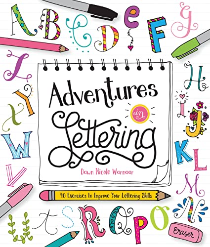 Adventures in Lettering: 40 exercises to improve...