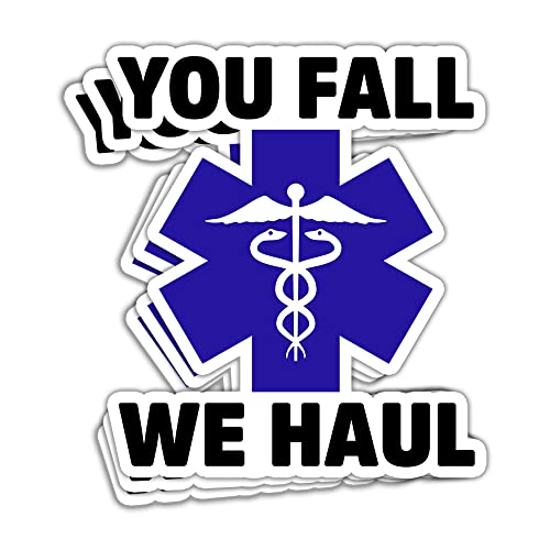 SUNHADO (3 Pcs) You Fall We Haul Sticker Funny EMS EMT Stickers Star of Life EMT Jokes Medical Parademic Ambulance Emergency Medical EMT Gifts Decorations Bottle Laptop Window Car 3