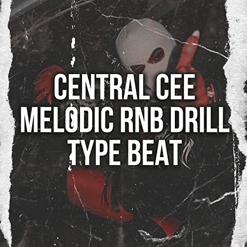 Play Central Cee X Melodic Rnb Drill Type Beat by UK Drill Instrumental