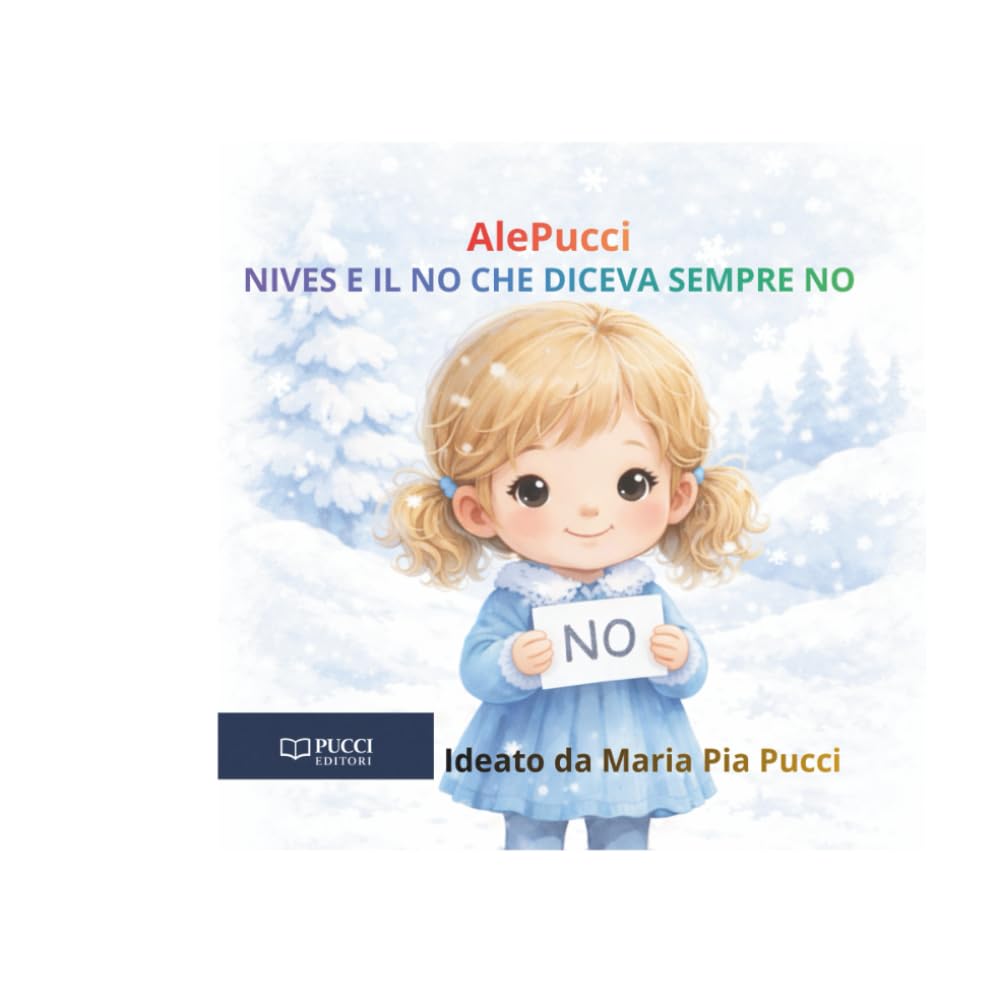 Nives e il NO che diceva sempre NO (Le Storie di AlePucci)