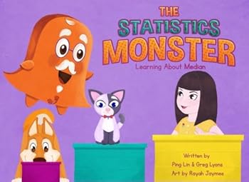 Paperback The Statistics Monster: Learning About Median (Volume 1) Book