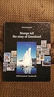 Stamps tell the story of Greenland 8755815499 Book Cover