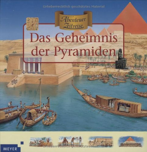 Abenteuer Zeitreise. Das Geheimnis der Pyramiden Abenteuer Zeitreise. Das Geheimnis der Pyramiden