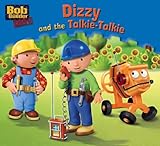 Dizzy and the Talkie-talkie (Bob the Builder Story Library)