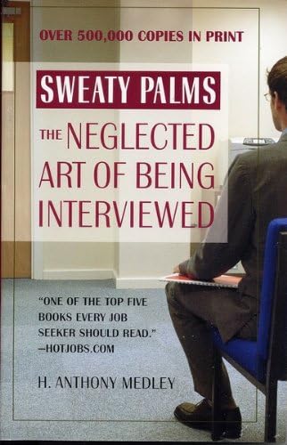 Sweaty Palms: The Neglected Art of Being Interviewed