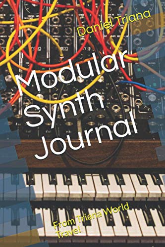 Modular Synth Journal: From Triana World Travel
