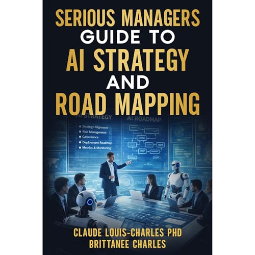 Serious Managers Guide to AI Strategy and Road Mapping Audiolibro Por Brittanee Charles arte de portada