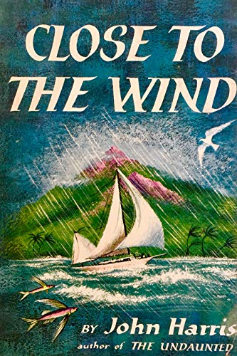 Close to the wind B0007DYFVU Book Cover