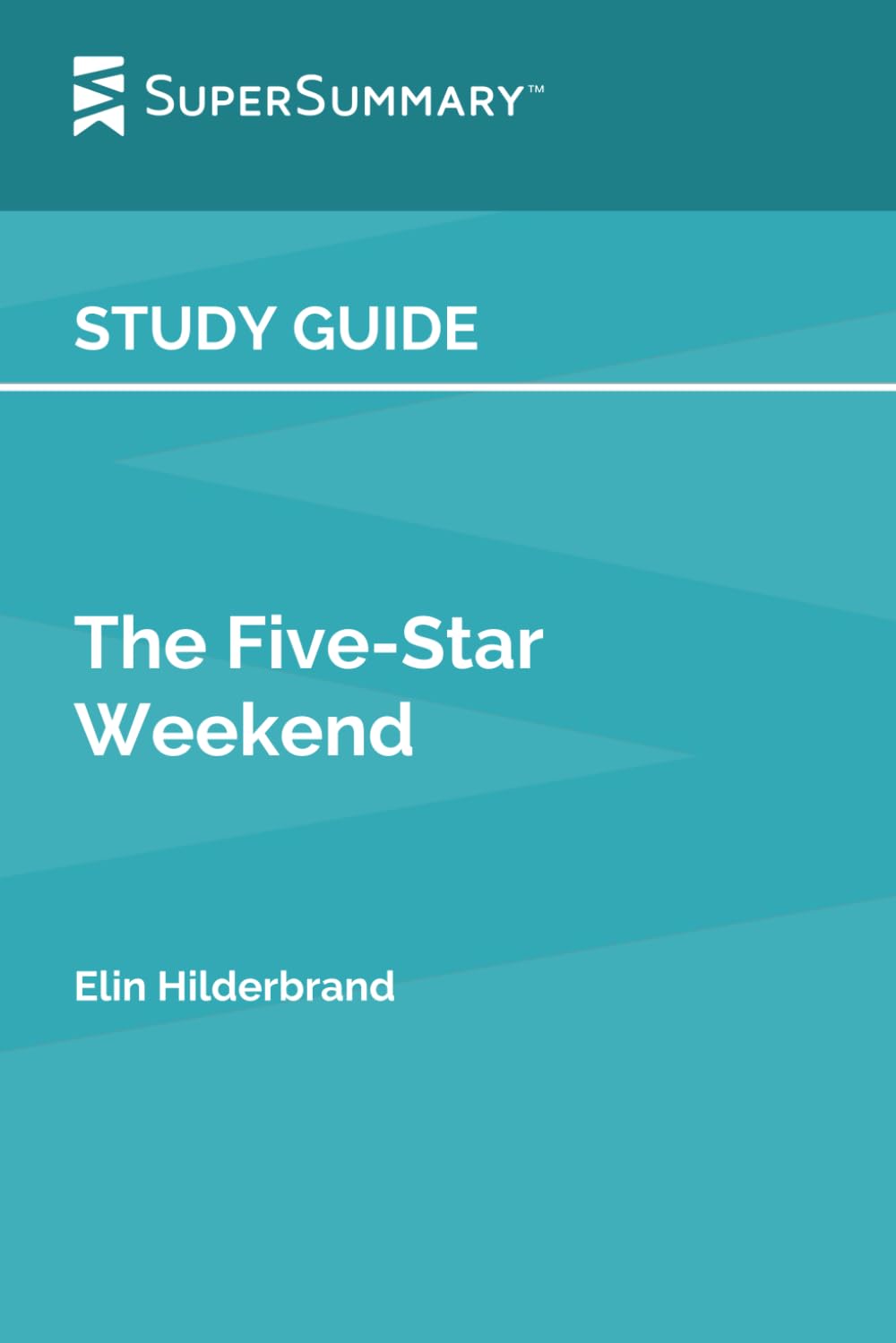 Study Guide: The Five-Star Weekend by Elin Hilderbrand (SuperSummary)