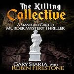 Cover of The Killing Collective: A Stanford Carter Murder Mystery Thriller