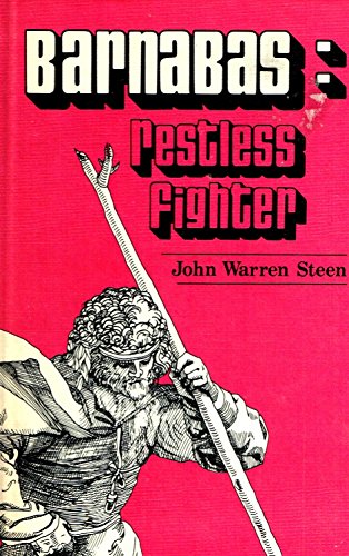 Barnabas: restless fighter (A Broadman inner circle book)