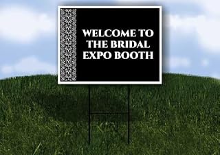 Welcome To The Bridal Expo Booth Formal 1 Single Sided 18x24 in. Yard Road Sign w/Stand