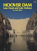 Hoover Dam, Lake Mead, and Lake Mohave 1878497014 Book Cover