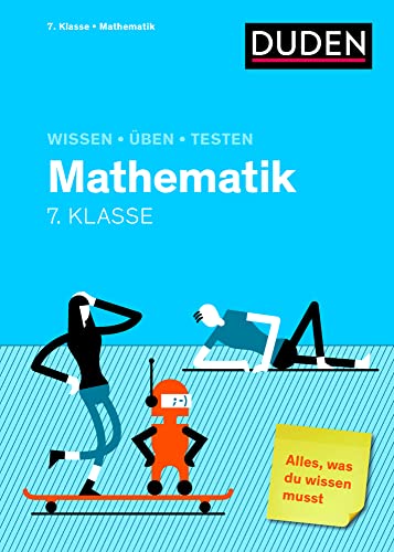 Wissen – Üben – Testen: Mathematik 7. Klasse: Alles, was du wissen musst!