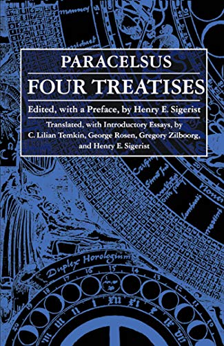 Four Treatises of Theophrastus Von Hohenheim Called Paracelsus (English Edition)
