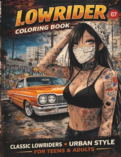 Lowrider Coloring Book for Adults: Urban Style & Classic Custom Cars: 50 Detailed Illustrations of Classic Chevys, Impalas, Hydraulics, and Tattooed ... Culture Coloring Book for Teens & Adults