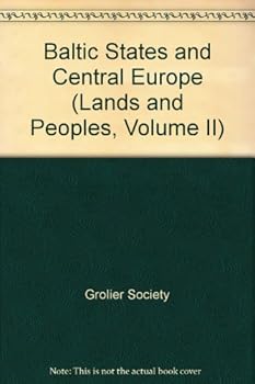 Hardcover Baltic States and Central Europe (Lands and Peoples, Volume II) Book