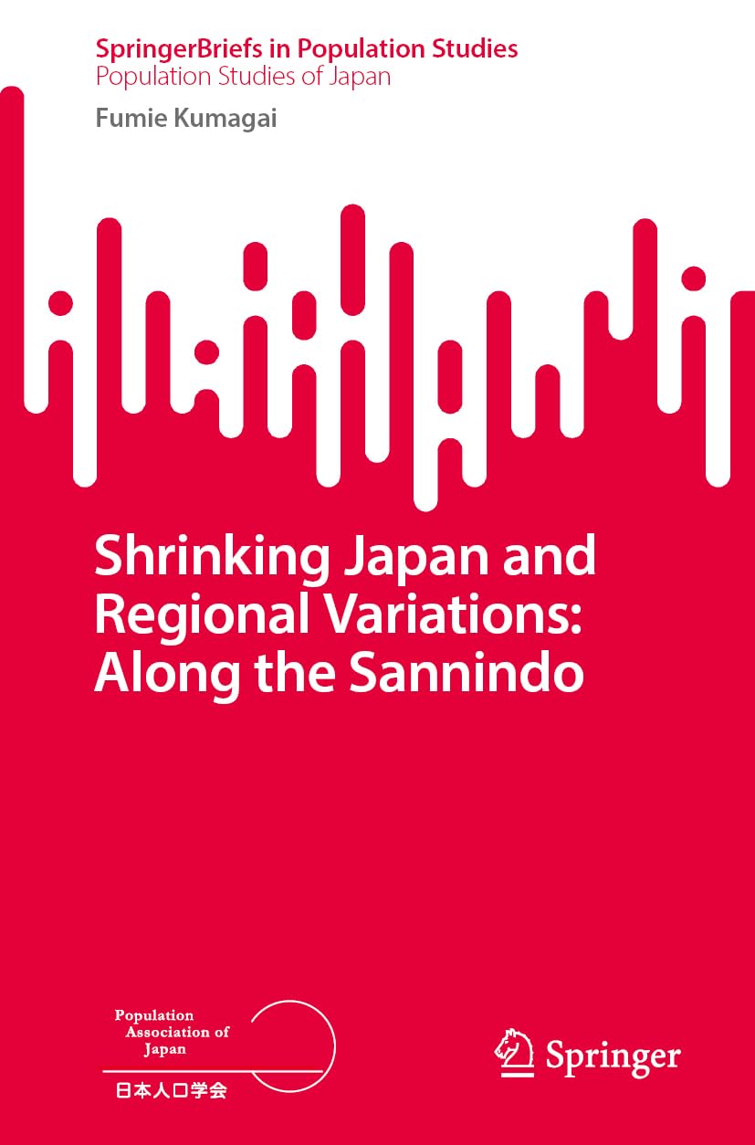 Shrinking Japan and Regional Variations: Along the Sannindo (SpringerBriefs in Population Studies)