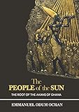 ghanaweb tv  The People Of The Sun: The Root Of The Akans Of Ghana