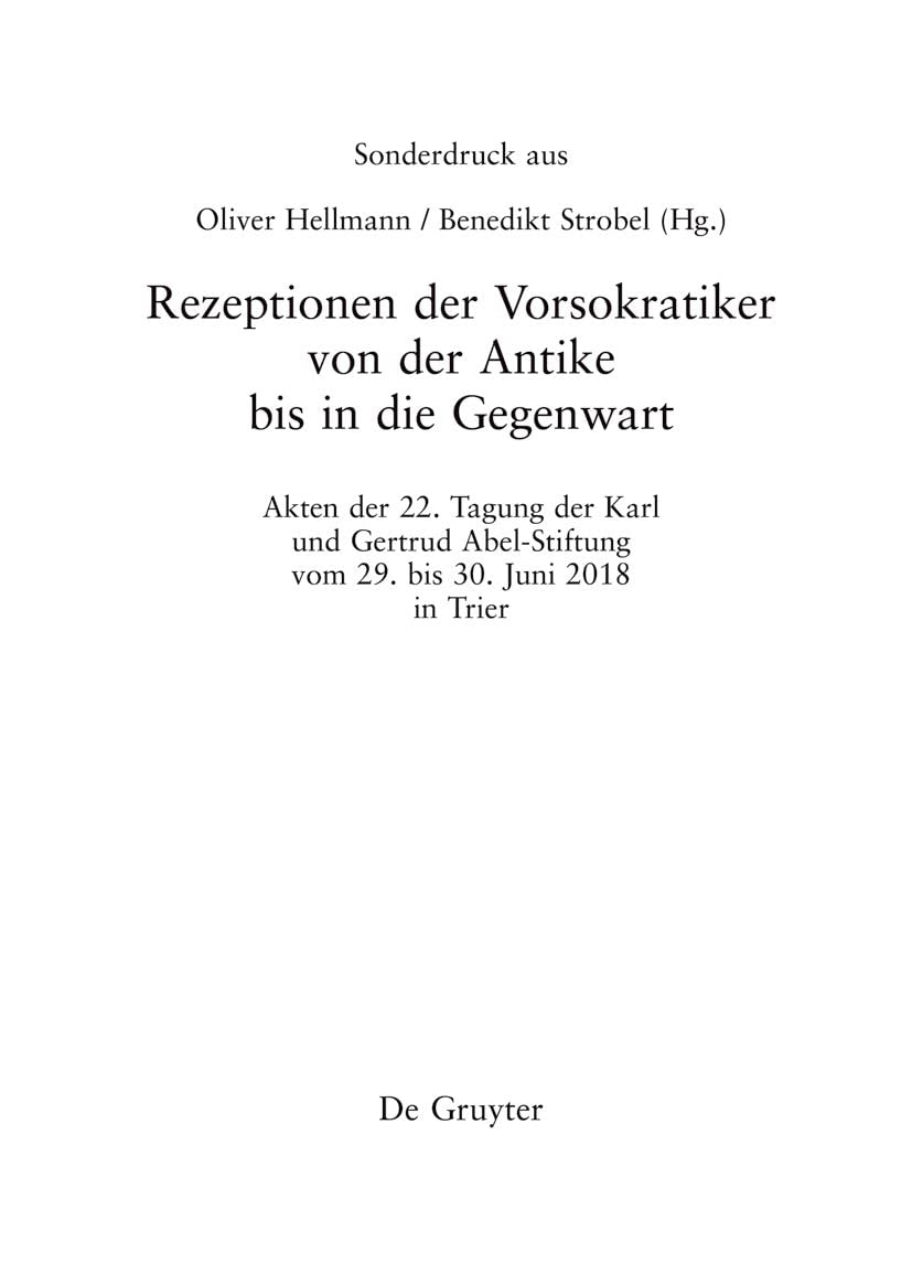 Rezeptionen der Vorsokratiker von der Antike bis in die Gegenwart (Philosophie der Antike, 42)