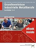  eBook inside: Buch und eBook Grundkenntnisse Industrielle Metallberufe: Lernfelder 1-4