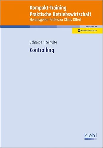 Kompakt-Training Controlling: Mit Online-Zugang (Kompakt-Training Praktische Betriebswirtschaft)