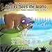 Bosley Sees the World: A Dual Language Book in Mandarin Chinese and English (The Adventures of Bosley Bear 1)