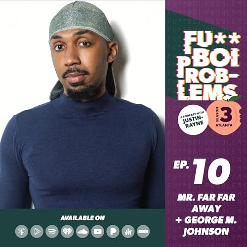 Mr. Far Far Away (feat. George M. Johnson) Podcast Por  arte de portada