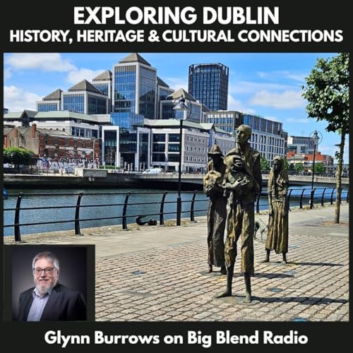 Exploring Dublin: History, Heritage and Cultural Connections Podcast Por arte de portada