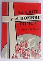La Cruz y el Hombre Común (The Cross and The Common Man) B01CKTNKEG Book Cover