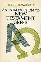 An Introduction to New Testament Greek 0805413685 Book Cover