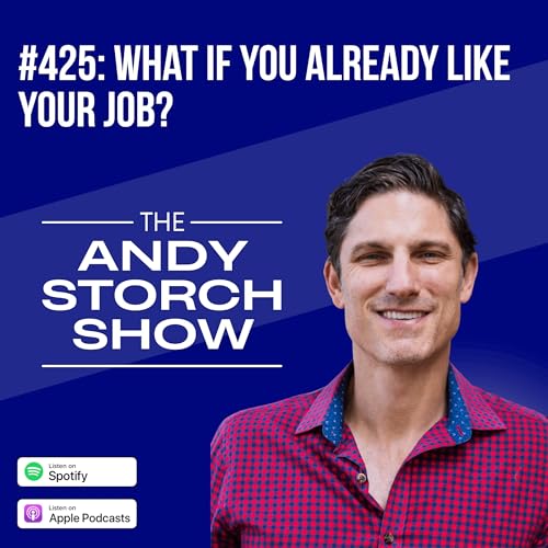 What if you already like your job?