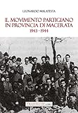 Il Movimento Partigiano In Provincia Di Macerata. 1943-1944 - 2