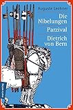 nibelungen buchhandlung  Die Nibelungen - Parzival - Dietrich von Bern: Die meistgelesenen Sagen des Mittelalters