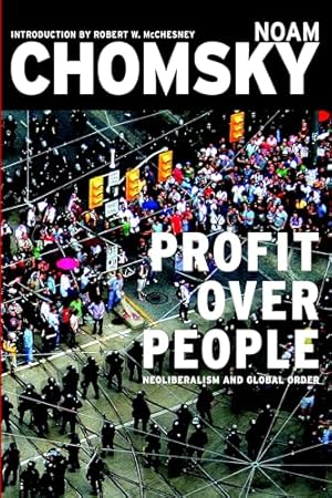 Profit Over People: Neoliberalism & Global Order