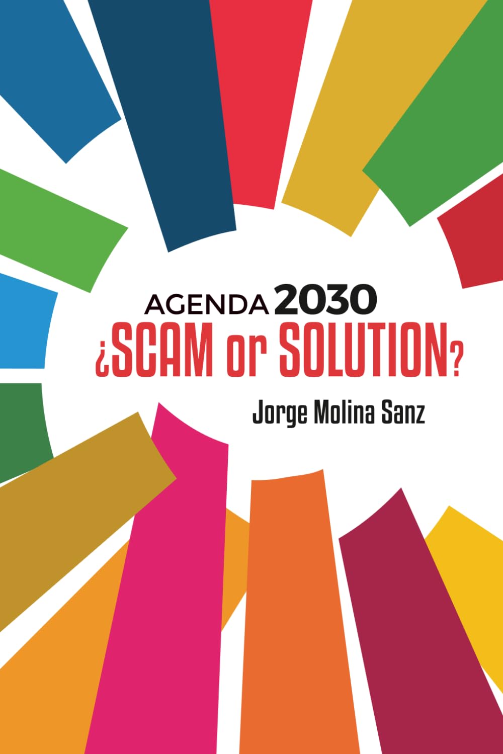 AGENDA 2030 SCAM OR SOLUTION?