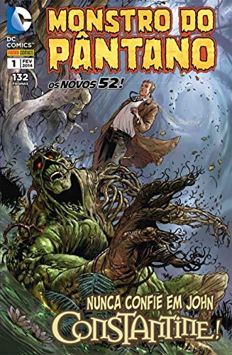 Monstro do Pântano - Nunca confie em John Constantine