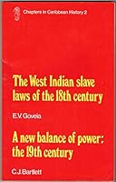 The West Indian slave laws of the 18th century (Chapters in Caribbean history) 0602215919 Book Cover
