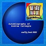 Autobiography of Andrew Carnegie