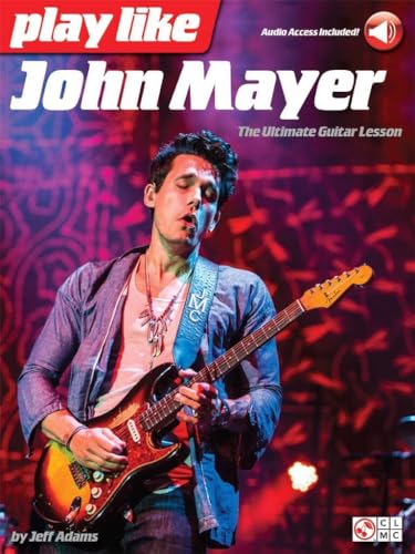 Play like John Mayer - The Ultimate Guitar Lesson Book/Online