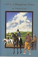 Golf Is A Dangerous Game 0948511265 Book Cover