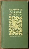 Field book of wild birds and their music B0008ACOQ0 Book Cover