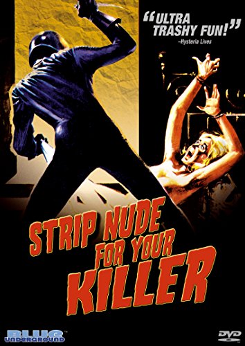Strip Nude for Your Killer