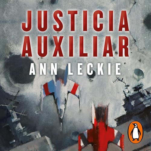 Justicia auxiliar [Ancillary Justice] cover art