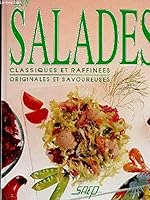 les salades classiques et raffinees originales et savoureuses 2737222648 Book Cover